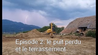 Episode 2 le puit perdu et le terrassement [upl. by Nylinej]