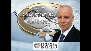 LA MAGISTRATURA POLITICIZZATA [upl. by Cobbie64]