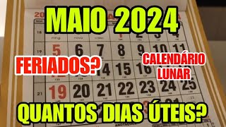 CALENDÁRIO MAIO 2024 TEM FERIADO CALENDÁRIO LUNAR DO MÊS MAIO 2024 DIAS ÚTEIS 052024 [upl. by Evette]