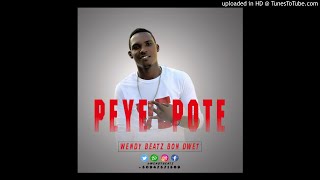 PEYE POTE WENDY BEATZ BON DWET [upl. by Cowley]