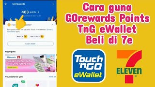 Cara guna GOrewards Points Touch N Go eWallet utk Pembelian di 7Eleven eMadani [upl. by Slifka]