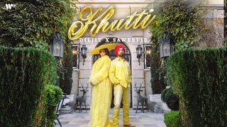 KHUTTI  Official Music Video  Diljit Dosanjh x Saweetie [upl. by Asim44]