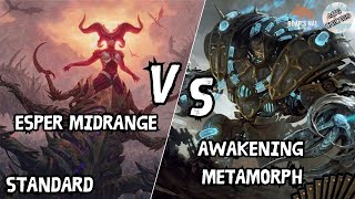 Esper Midrange VS Awakening Metamorph MTG Standard [upl. by Ydok]