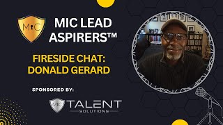 MiC LEAD Aspirers™ Fireside Chat Donald Gerard [upl. by Poock]