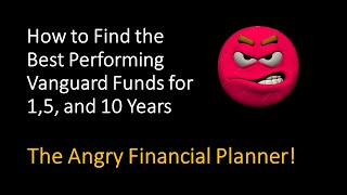 How to Find the Best Performing Vanguard Funds for 1 5 and 10 years [upl. by Nwonknu996]