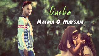 Darba  Nasma O maysam 2013 [upl. by Ribak]