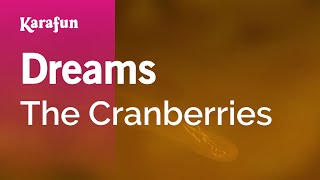 Dreams  The Cranberries  Karaoke Version  KaraFun [upl. by Mcarthur245]