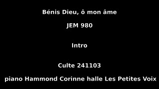 Bénis Dieu ô mon âme  JEM 980  Culte 241103  piano Hammond Corinne halle Les Petites Voix [upl. by Latty]