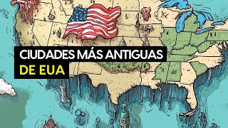 ¡Descubre la ciudad más antigua de cada estado de EE UU [upl. by Nonnahsal]