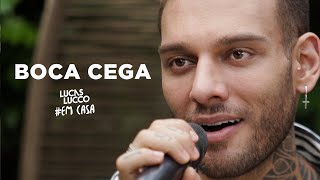 Lucas Lucco  Boca Cega EmCasa  Cante Comigo [upl. by Vincelette]