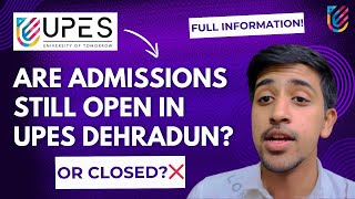 Are Admissions Still Open In UPES UPES Admissions 2024  UPES Dehradun [upl. by Hukill104]