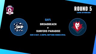 LIVE QAFL ROUND 5  Broadbeach v Surfers Paradise [upl. by Ahsile]