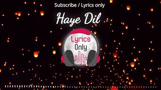 Haye Dil Bechara Full Song  Parey Hut love  sheheryar Munawar  Maya Ali [upl. by Colombi438]