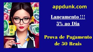 💥 appdunkcom 💥 Lançamento   5 ao Dia  💥 Prova de Pagamento de 50 Reais 💥 [upl. by Gagnon]