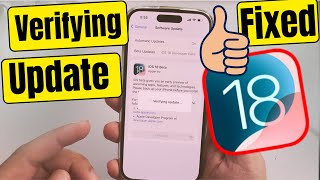 Fix iOS 181 Stuck on Verifying Update on iPhone 2024 [upl. by Estevan]