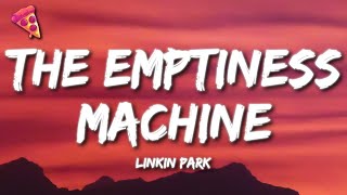 Linkin Park  The Emptiness Machine Lyrics [upl. by Suivatnod]