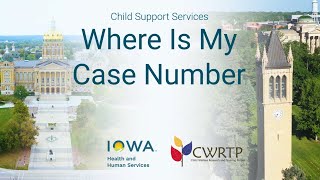 Where Is My Case Number  Iowa Child Support Services [upl. by Ettevad]