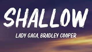 Lady Gaga amp Bradley Cooper  Shallow  Lyrics [upl. by Auberta859]