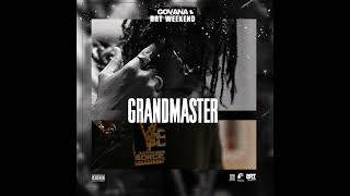 Govana × BRT Weekend  Grandmaster Official Audio [upl. by Rida]