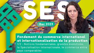 Fondements du commerce international et linternationalisation de la production 12  SES Bac 2025 [upl. by Ah]