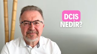 DCIS Duktal Karsinoma In Situ Nedir Nasıl Tedavi Edilir [upl. by Onid509]