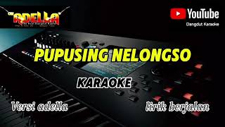 PUPUSE NELONGSO Duet Karaoke Dangdut Terbaru [upl. by Eilram152]