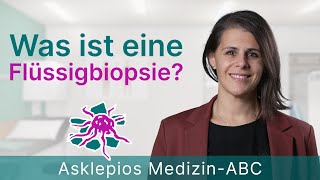 Was ist eine Flüssigbiopsie  Medizin ABC  Asklepios [upl. by Letty]