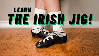 Learn Your First Irish Dance Jig START HERE [upl. by Zeret]