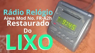 CONSERTO DO RÁDIO RELÓGIO AIWA MODELO NO FR A2H [upl. by Ainej]