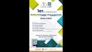 1er Aniversario de la División de Estudios sobre el Desarrollo DEDCIDE [upl. by Orthman265]