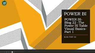 POWER BI Blog 22 The Power BI Table Visual Basics Part 1 [upl. by Gabie]