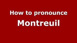 How to Pronounce Montreuil  PronounceNamescom [upl. by Odinevneib]