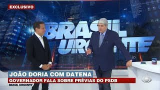 BRASIL URGENTE I Doria fala com Datena sobre as prévias do PSDB [upl. by Nothgiel]