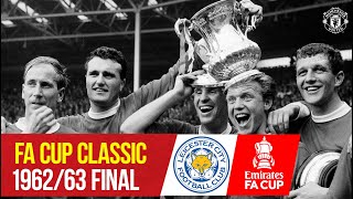 FA Cup Classics  Manchester United 31 Leicester City  1963 FA Cup Final [upl. by Noiroc]