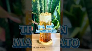 TRÀ SEN MACCHIATO Top Best Seller Food Tea MilkTea Coffee [upl. by Zawde]