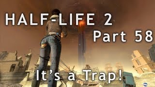 HalfLife 2  Part 58 Its a Trap [upl. by Eillah]