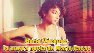 Berta Vázquez la nueva novia de Mario Casas [upl. by Sontich]