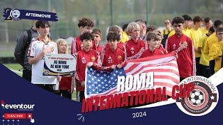 ROMA INTERNATIONAL CUP 2024 [upl. by Lletnohs741]