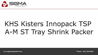 KHS Kisters Innopack TSP AM ST Tray Shrink Packer [upl. by Mchenry]