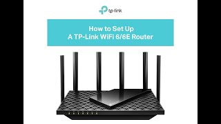 Setting up an TPLink WiFi 6WiFi 6E Router  SelfInstall Guide [upl. by Norraj]