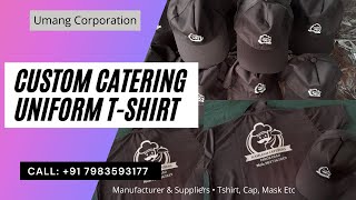 Custom Catering Uniform TShirt Cap  Catering Uniform TShirt  Tshirt Manufacturer Export Delhi [upl. by Kling]