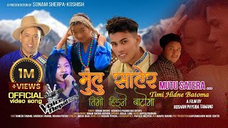 Mutu Satera l Timi Hidne Batoma l Nepali Official Video l Sonam Sherpa Koshish amp Pasang Diki Sherpa [upl. by Esilenna]