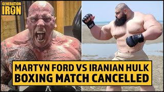 Martyn Ford vs Iranian Hulk Boxing Match Has Been Cancelled  GI News [upl. by Ohara]