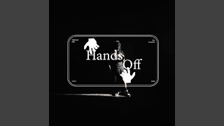 Hands Off [upl. by Atreb889]