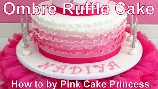 How to Make a Pink Ombre Ruffle Cake with Fondant Frills by Pink Cake Princess [upl. by Enelrak]