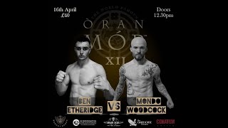 Fight 9  Ben Etheridge Vs Mondo Woodcock [upl. by Cornia]