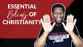 WHAT DO CHRISTIANS BELIEVE  5 ESSENTIAL BELIEFS OF CHRISTIANITY [upl. by Ardnahcal]