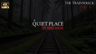 The Train WreckA Quiet Place Horror GamePart 5 No Commentary [upl. by Nennek849]