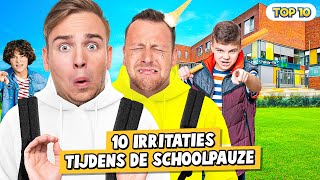 10 IRRITATIES TIJDENS DE SCHOOLPAUZE [upl. by Earley647]