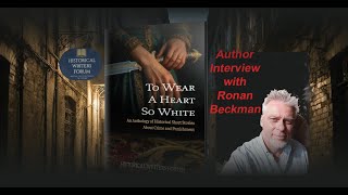 To Wear a Heart So White  Ronan Beckman  Author Interview [upl. by Cahra258]